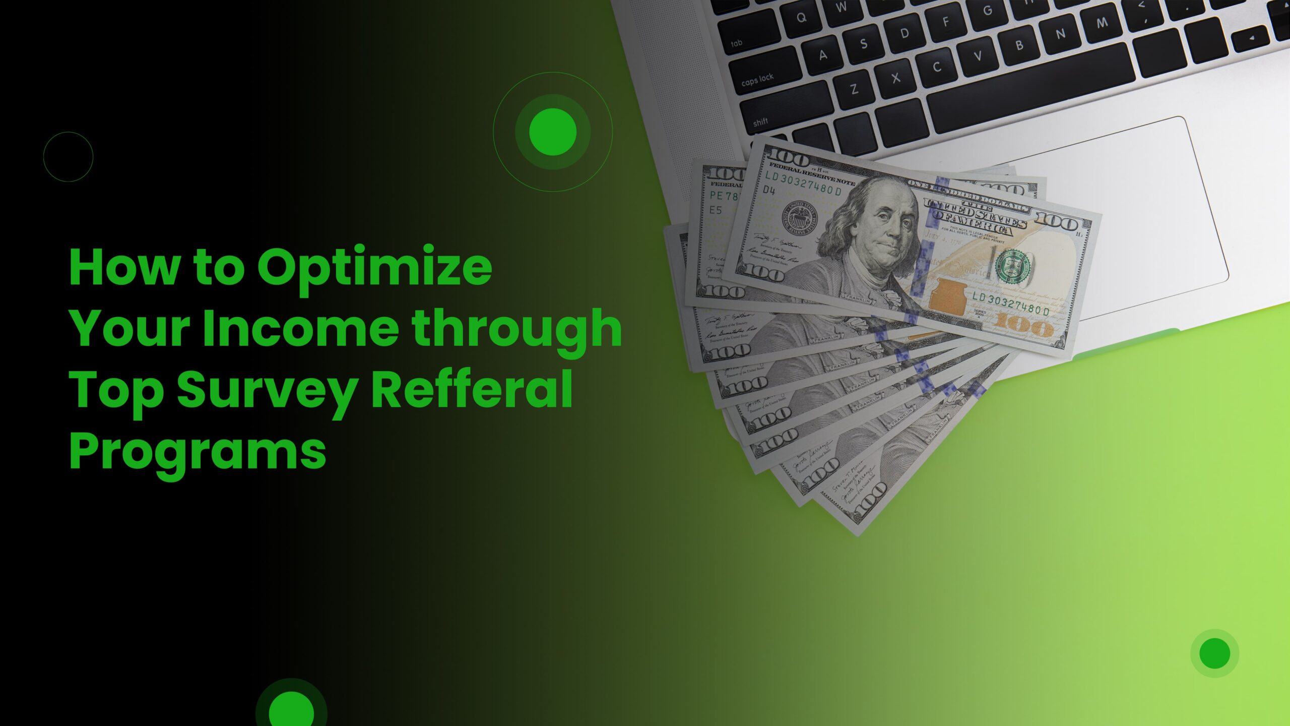 Read more about the article How to Optimize Your Income through Top Survey Referral Programs