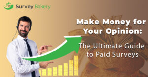 Read more about the article Make Money for Your Opinion: The Ultimate Guide to Paid Surveys